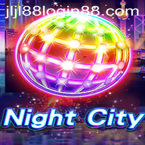 NightCity: A Comprehensive Guide with Tips on Jljl88 cc Login